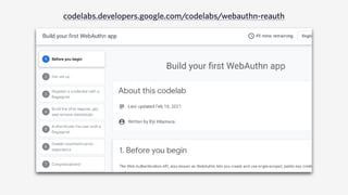 codelabs.developers.google.com/codelabs/webauthn-reauth
 