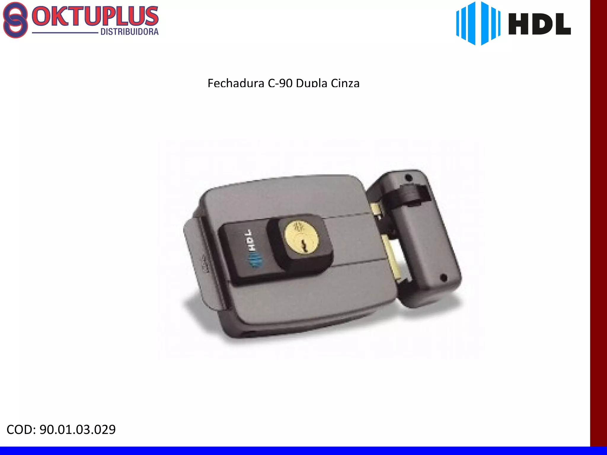 Fechadura C-90 Dupla Cinza




COD: 90.01.03.029
 