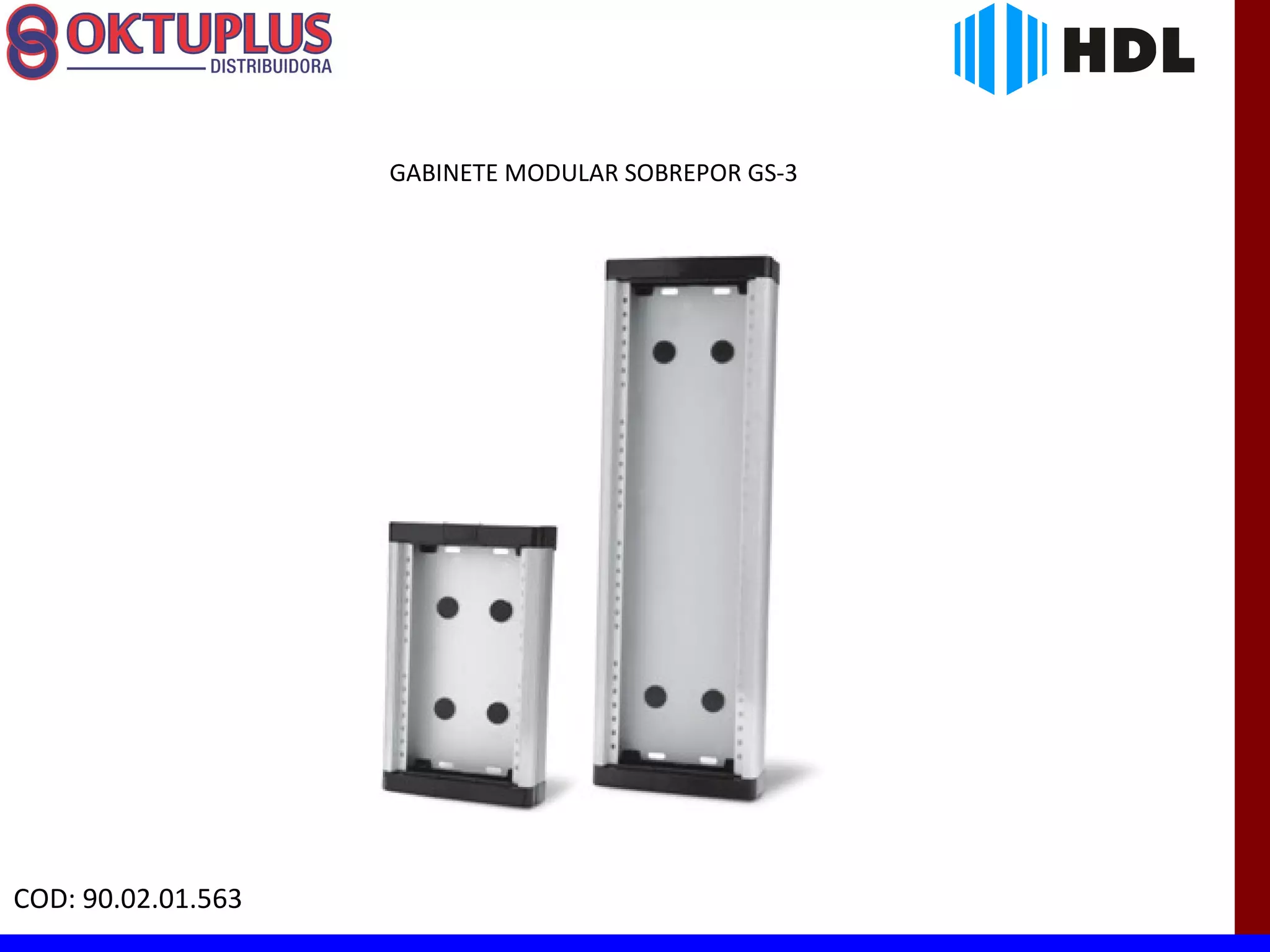 GABINETE MODULAR SOBREPOR GS-3




COD: 90.02.01.563
 