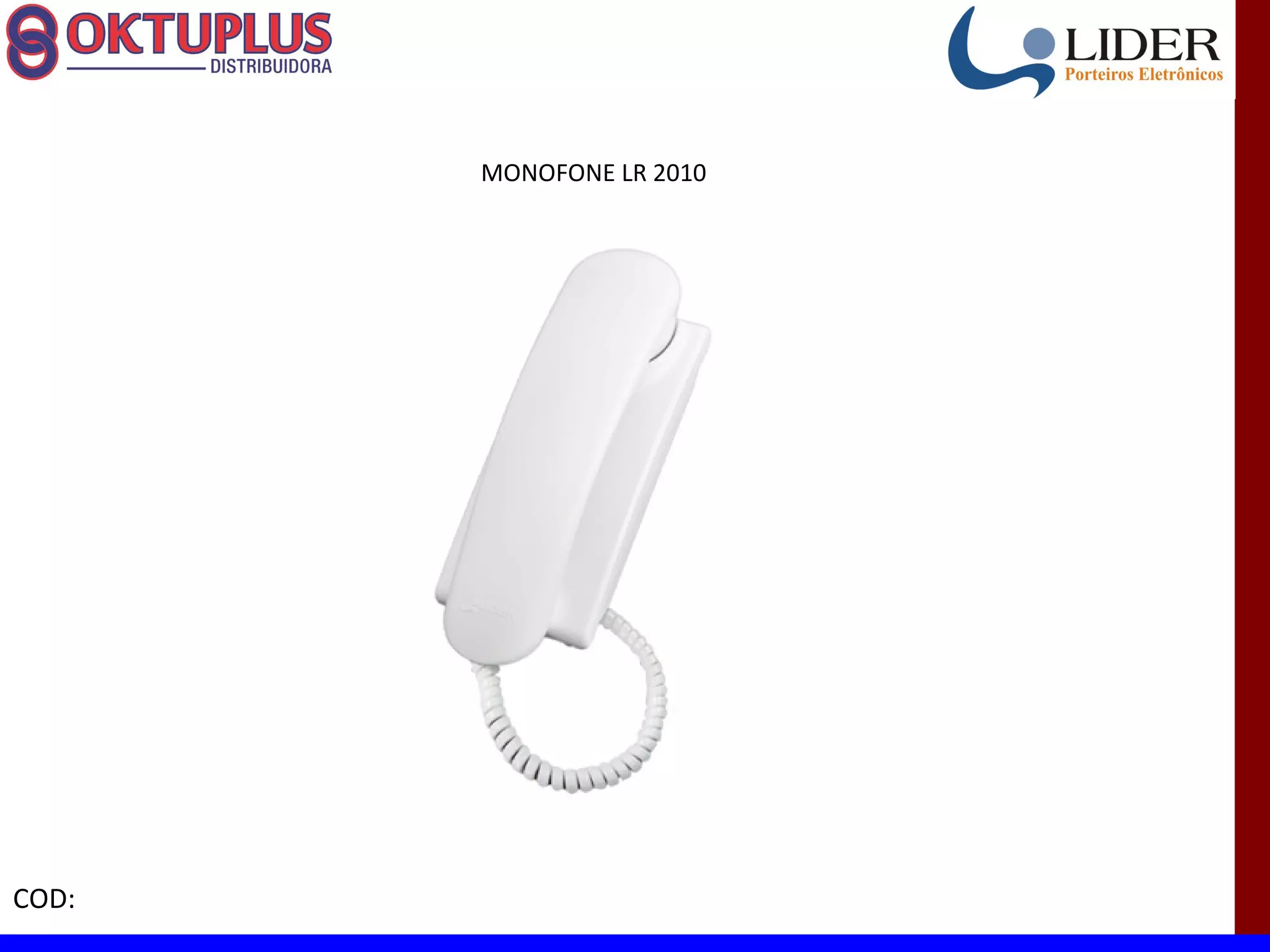 MONOFONE LR 2010




COD:
 