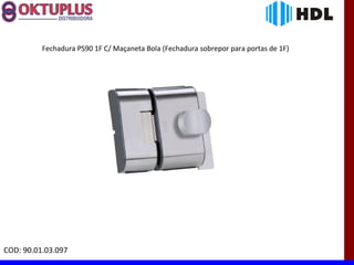 Fechadura PS90 1F C/ Maçaneta Bola (Fechadura sobrepor para portas de 1F)




COD: 90.01.03.097
 