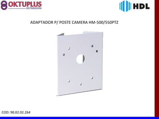 ADAPTADOR P/ POSTE CAMERA HM-500/550PTZ




COD: 90.02.02.264
 