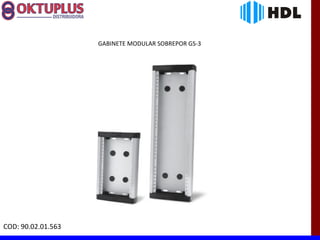 GABINETE MODULAR SOBREPOR GS-3




COD: 90.02.01.563
 