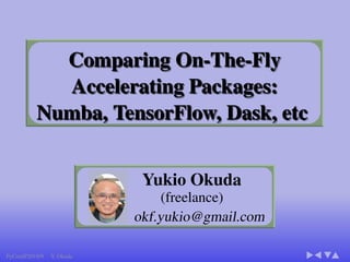 Yukio Okuda
(freelance)
okf.yukio@gmail.com
PyConJP2018/9 Y. Okuda
 