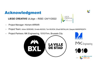 • Project Manager: Hicham ARRAR
• Project Team: Adrien DEREIMS, Ornella AKOGO, Tom BUSON, Elhadi MATALLAH, Deepak AMARIPAD...