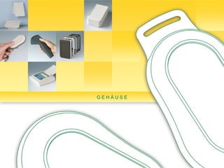 GEHÄUSE
 