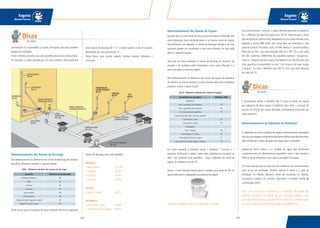 131130
Esgoto
Manual Técnico
Esgoto
Manual Técnico
Na cozinha teremos 1 pia com 2 cubas. Olhando este item na tabela EG
02, o diâmetro do ramal de esgoto será DN 50. Sabemos que o ramal
que sai da pia da cozinha não é despejado em uma caixa sifonada, pois,
segundo a norma NBR 8160, este ramal deve ser conectado a uma
caixa de gordura. Para estes casos, aTIGRE oferece a Caixa de Gordura,
fabricada de PVC, com duas entradas (DN 50 e DN 75) e com saída
DN 100, conforme a NBR 8160. Na lavanderia teremos 1 tanque de 2
cubas e 1 máquina de lavar roupas. Na tabela EG 02, identificamos que
estes aparelhos correspondem ao item “com máquina de lavar roupas
e tanque”. Ou seja, o diâmetro será DN 75, com uma caixa sifonada
de saída DN 75.
É aconselhado adotar o diâmetro DN 75 para os ramais de esgoto
das máquinas de lavar roupas e banheiras para evitar o acúmulo de
espuma no interior das caixas sifonadas, normalmente provocado por
estes aparelhos.
Dimensionamento da Tubulação de Ventilação
A ventilação em uma instalação de esgoto é extremamente importante,
umavezqueimpedeorompimentodosfechoshídricosdosdesconectores,
além de permitir a saída dos gases do esgoto para a atmosfera.
Lembre-se: fecho hídrico é a camada de água que permanece
constantemente nos desconectores (aparelhos como o vaso sanitário,
sifões e caixas sifonadas) e que veda a passagem dos gases.
Em nosso exemplo, por se tratar de uma residência, não será necessária
uma coluna de ventilação. Teremos apenas o ramal e o tubo de
ventilação no mesmo diâmetro. Antes de iniciarmos os cálculos,
precisamos conhecer um conceito importante: a Unidade Hunter de
Contribuição (UHC).
UHC é um número que representa a contribuição de esgoto dos
aparelhos sanitários em função da sua utilização habitual. Cada
aparelho sanitário possui um valor de UHC específico, conforme pode
ser visto na tabela EG 03, fornecida pela norma NBR 8160.
Dimensionamento dos Ramais de Esgoto
Quando dois ou mais ramais de descarga se encontram, formando uma
única tubulação, essa tubulação passa a se chamar ramal de esgoto.
Nos banheiros, por exemplo, os ramais de descarga (exceto o do vaso
sanitário) podem ser conectados a uma caixa sifonada, de cuja saída
deriva o ramal de esgoto.
Veja que, em nosso exemplo, os ramais de descarga do lavatório, do
chuveiro e da banheira estão conectados a uma caixa sifonada, e a
partir daí segue o ramal de esgoto.
Para determinarmos os diâmetros dos ramais de esgoto do banheiro,
da cozinha, da área de serviço e a caixa sifonada ideal para o banheiro,
podemos utilizar a tabela EG,02:
Em nosso exemplo, o banheiro possui 1 lavatório, 1 chuveiro e 1
banheira. Verificando a tabela, todos estes aparelhos se encaixam no
item “com banheira mais aparelhos”. Logo, o diâmetro do ramal de
esgoto do banheiro será DN 75.
Assim, a caixa sifonada deverá possuir também uma saída de DN 75,
garantindo assim o adequado escoamento do esgoto.
Neste caso, podemos indicar a Girafácil DN 150 TIGRE.
Contribuição é a quantidade, ou vazão, de esgoto que cada aparelho
despeja na instalação.
É fácil entender, portanto, que cada aparelho possui uma vazão própria.
Por exemplo: a vazão escoada por um vaso sanitário, alimentado por
uma válvula de descarga de 1 ½”, é muito superior a de um lavatório
alimentado por uma torneira de ½”.
Dessa forma, para vazões maiores, teremos maiores diâmetros e
vice-versa.
Dicas
do Hufen
Dimensionamento dos Ramais de Descarga
Para determinarmos os diâmetros dos ramais de descarga dos diversos
aparelhos, devemos consultar a seguinte tabela:
Assim sendo, para a instalação de nosso exemplo, teremos os seguintes
ramais de descarga para cada aparelho:
banheiro:
1 vaso sanitário DN 100
1 lavatório DN 40
1 chuveiro DN 40
1 banheira DN 40
cozinha:
1 pia de 2 cubas DN 50
lavanderia:
1 tanque de 2 cubas DN 40
1 máquina de lavar roupas DN 50
EG01 - Diâmetros mínimos dos ramais de descarga
EG 02 - Diâmetros mínimos dos ramais de esgoto
Aparelho Diâmetro do Ramal (DN)
Banheira residencial 40
Bidê 40
Chuveiro 40
Lavatório 40
Vaso sanitário 100
Pia de cozinha 50
Tanque de lavar roupa (por cuba) 40
Máquina de lavar roupas 50
Quantidade de aparelhos Diâmetro (DN)
Banheiros
Com 2 aparelhos sem banheira 40
Com 3 aparelhos sem banheira 50
Com banheira mais aparelhos 75
Cozinha (do sifão até a caixa de gordura)
Com pia de 1 cuba 50
Com pia de 2 cubas 50
Lavanderias
Com 1 tanque 40
Com tanque e 2 cubas 50
Com máquina de lavar roupas 75
Com máquina de lavar roupas e tanque 75
Dicas
do Hufen
 
