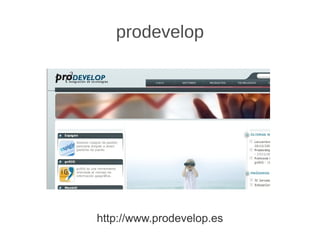 prodevelop http://www.prodevelop.es 