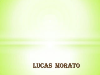 Lucas Morato
 
