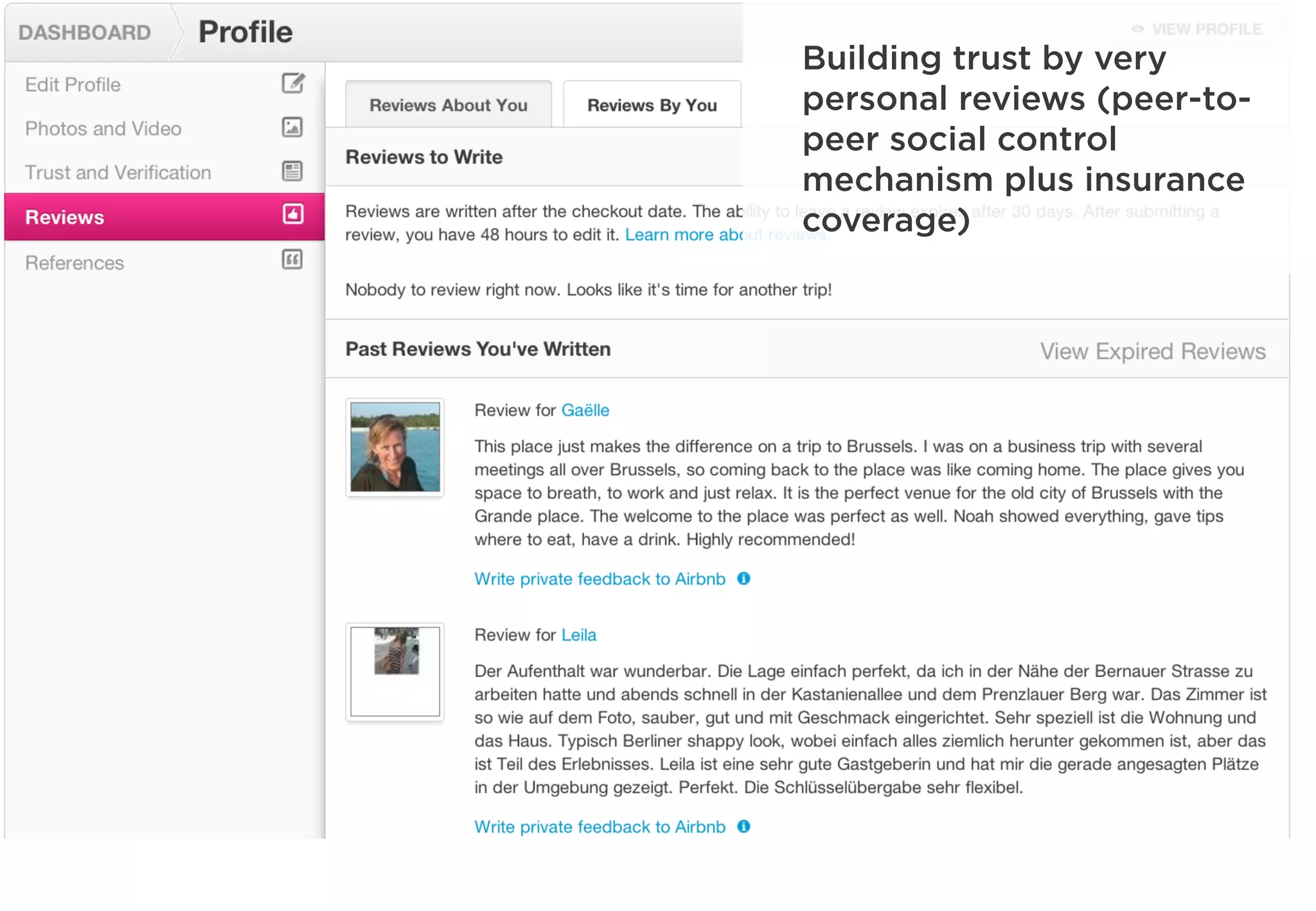 Building trust by very
personal reviews (peer-to-
peer social control
mechanism plus insurance
coverage)
 