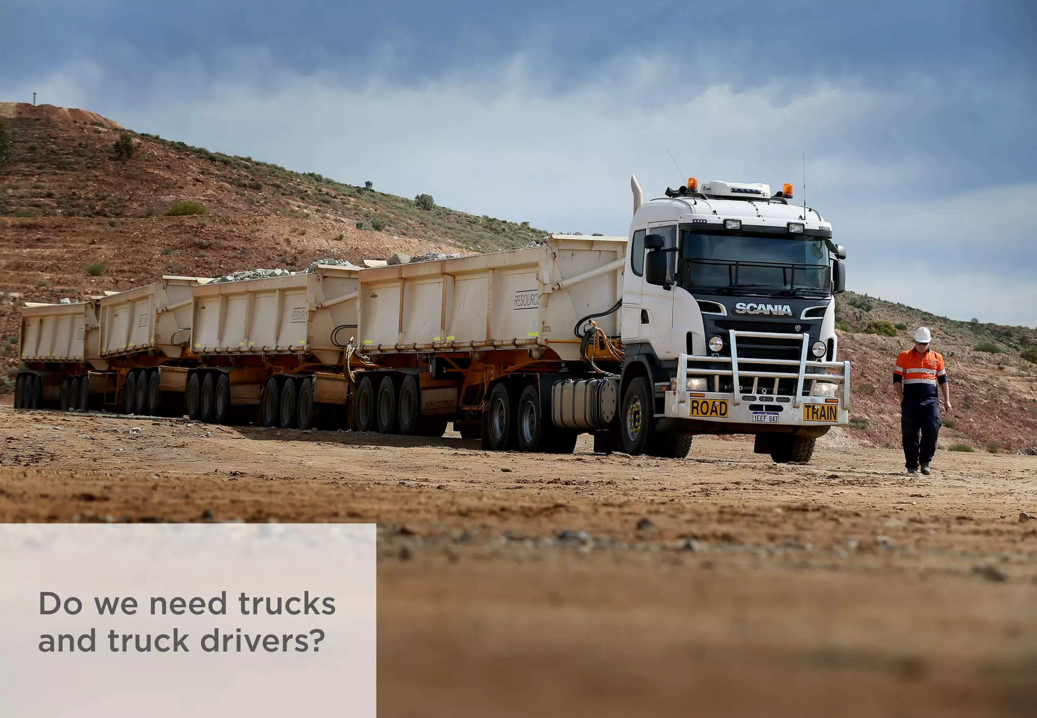 Do we need trucks
and truck drivers?
 