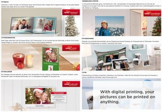 With digital printing, your
pictures can be printed on
anything.
 