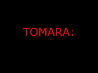 TOMARA: