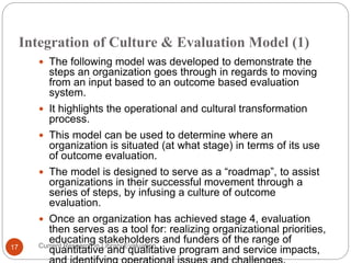 Integration of Culture & Evaluation Model (1)
Current Research in Library Evaluation17
 The following model was developed...