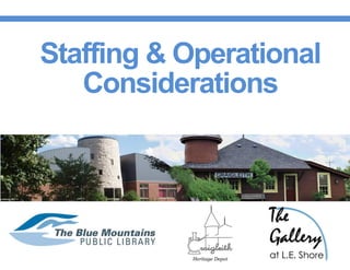 Staffing & Operational
Considerations
 