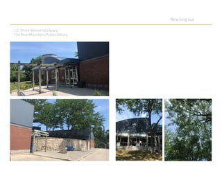 Reaching out
L.E. Shore Memorial Library,
The Blue Mountains Public Library
 