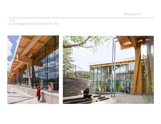 Reaching out
LGA.
Scarborough Civic Centre Branch. TPL.
 