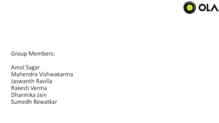 Group Members:
Amol Sagar
Mahendra Vishwakarma
Jaswanth Ravilla
Rakesh Verma
Dharmika Jain
Sumedh Rewatkar
 