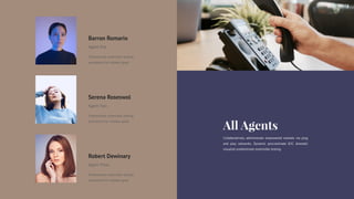 Collaboratively administrate empowered markets via plug
and play networks. Dynamic procrastinate B2C dramatic
visualize predominate extensible testing.
Agent Three
Robert Dewinary
Predominate extensible testing
procedures for reliable good.
Agent Two
Serena Roseswol
Predominate extensible testing
procedures for reliable good.
Agent One
Barron Romario
Predominate extensible testing
procedures for reliable good.
 