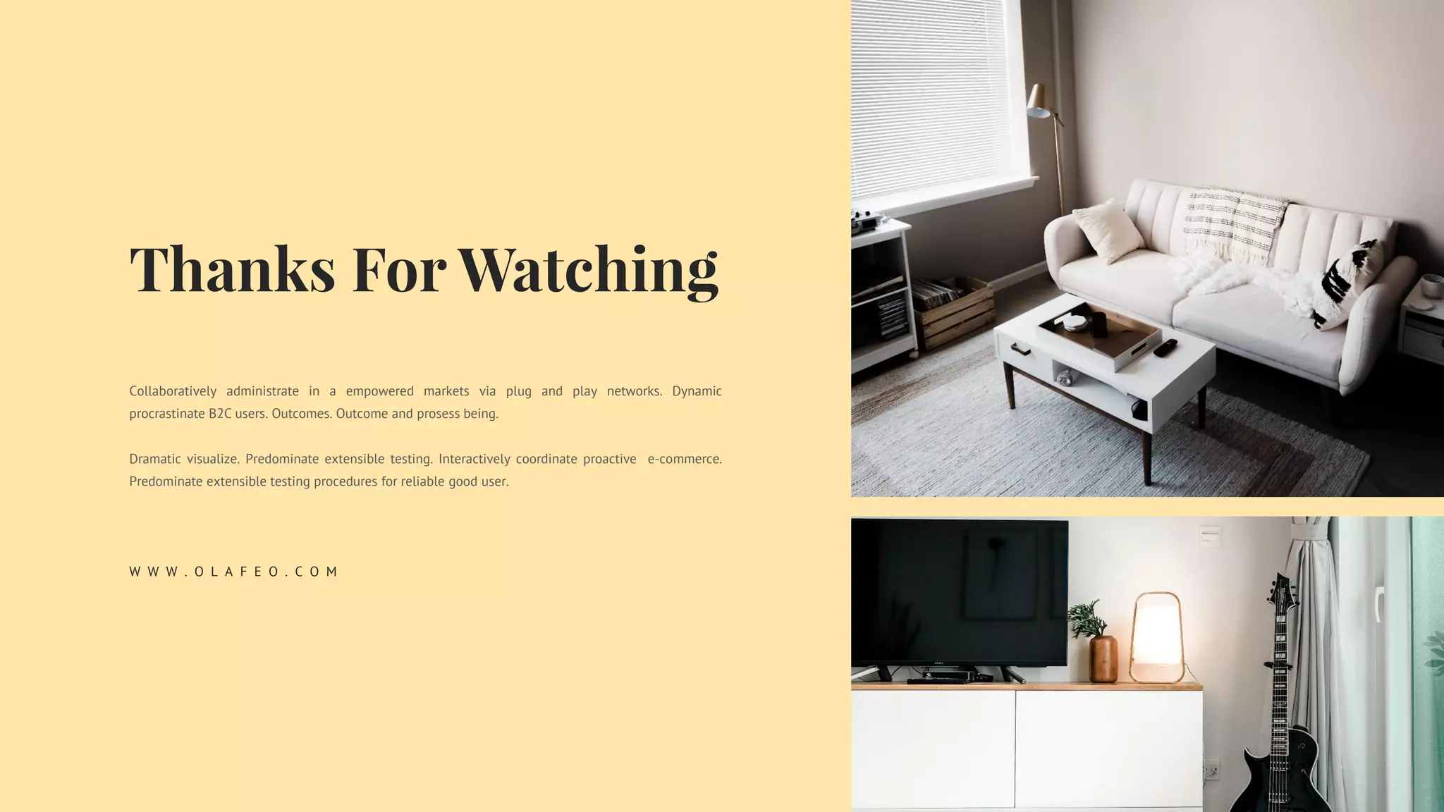 Collaboratively administrate in a empowered markets via plug and play networks. Dynamic
procrastinate B2C users. Outcomes. Outcome and prosess being.
Dramatic visualize. Predominate extensible testing. Interactively coordinate proactive e-commerce.
Predominate extensible testing procedures for reliable good user.
W W W . O L A F E O . C O M
 