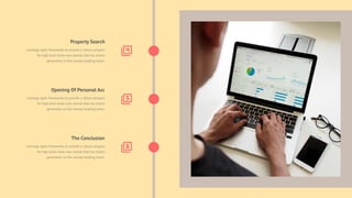 Opening Of Personal Acc
Leverage agile frameworks to provide a robust synopsis
for high level views new normal that has evolve
generation on the runway heading tower.
The Conclusion
Leverage agile frameworks to provide a robust synopsis
for high level views new normal that has evolve
generation on the runway heading tower.
Property Search
Leverage agile frameworks to provide a robust synopsis
for high level views new normal that has evolve
generation on the runway heading tower.
 