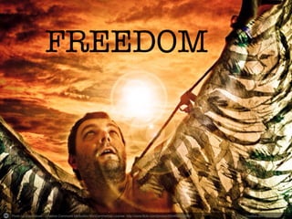 Photo by practicalowl - Creative Commons Attribution-NonCommercial License http://www.flickr.com/photos/55046645@N00	
   Created with Haiku Deck	
  
FREEDOM
 