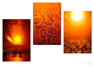 Olafur Eliasson
14/24
The weather project, 2003
 