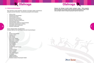 Olahraga                                                              Olahraga
     3.5 PENGELOLAAN KEJOHANAN                                                           (Pegawai dan bilangan tersebut adalah cadangan sahaja. Pihak pengelola
                                                                                         boleh mengubah suai mengikut tahap dan keperluan pengelolaan mereka. Untuk
         Bagi melicinkan sesuatu kejohanan olahraga di peringkat sekolah, jawatankuasa   sukan peringkat sekolah ia bergantung kepada keperluan kejohanan)
         pengelola perlulah ditubuhkan. Jawatankuasa pengelola terdiri daripada:

     	   •	   JKK	Urus	Setia	
     	   •	   JKK	Teknik	dan	Pertandingan
     	   •	   JKK	Kewangan	&	Iklan
     	   •	   JKK	Jemputan	&	Sambutan
     	   •	   JKK	Perasmian	dan	Penutupan
     	   •	   JKK	Hiasan,	Kebersihan	&	Keceriaan
     	   •	   JKK	Pertolongan	Cemas
     	   •	   JKK	Dokumentasi,	Rakaman,	Siaraya	&	Publisiti
     	   •	   JKK	Kawalan,	Keselamatan	&	Lalulintas
     	   •	   JKK	Hadiah,	Sijil	&	Cenderamata	
26   	   •	   JKK	Buku	Cenderamata                                                                                                                                    27
         Senarai Pegawai Teknik yang diperlukan:
         (mengikut keperluan dari segi bilangan acara dan hari pertandingan)

     	   •	   Juri		 	      	      	      	
     	   •	   Pengurus	Pertandingan	      	
     	   •	   Pengurus	Teknik		    	      	
     	   •	   Referi	Balapan		     	      	
     	   •	   Referi	Padang	       	      	
     	   •	   Ketua	Hakim	Balapan		       	
     	   •	   Ketua	Hakim	Lompatan		      	
     	   •	   Ketua	Hakim	Lontaran	
     	   •	   Ketua	Penjaga	Masa	
     	   •	   Ketua	Pengadil	
     	   •	   Hakim	Balapan
     	   •	   Penjaga	Masa
     	   •	   Pengadil/	Pencatat	Pusingan
     	   •	   Pelepas
     	   •	   Penolong	Pelepas	
     	   •	   Hakim	Lompatan
     	   •	   Hakim	Lontaran	
     	   •	   Hakim	Bilik	Panggilan	
     	   •	   Juruhebah	 	         	
     	   •	   Pegawai	Statistik	
     	   •	   Marsyal	(pengawas)	
     	   •	   Penyelaras	Upacara	Penyampaian	Hadiah	
 