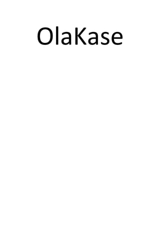 OlaKase
 