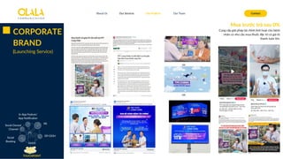 Mua trước trả sau 0%
Cung cấp giải pháp tài chính linh hoạt cho bệnh
nhân có nhu cầu mua thuốc đặc trị có giá trị
thanh toán lớn.
About Us Our Services Contact
Our Projects Our Team
CORPORATE
BRAND
(Launching Service)
Social
Booking
Social Owned
Channel
DF/OOH
In-App Feature/
App Notification
PR
Link
Link
TOUCHPOINT
 