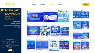 Owned Channel
(FB, Tiktok)
About Us Our Services Contact
Our Projects Our Team
MEGA SALE
CAMPAIGN
(Milestone
Celebration)
MAIN SOW:
Campaign Strategy
Content Direction & Execution
(ATL & BTL)
TOUCHPOINT
Social
Booking
Social Owned
Channel
DF/OOH
Event/Tradeshow
PR
 