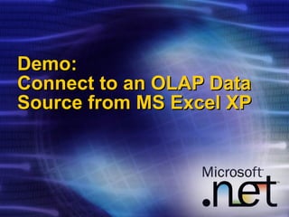 Demo: Connect to an OLAP Data Source from MS Excel XP 