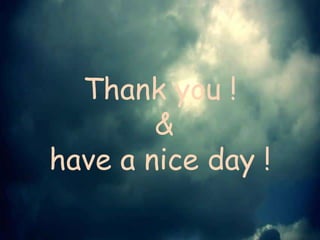 Thank you !
&
have a nice day !
 