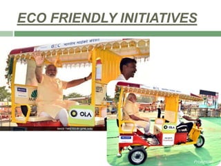 ECO FRIENDLY INITIATIVES
 