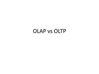 OLAP vs OLTP 