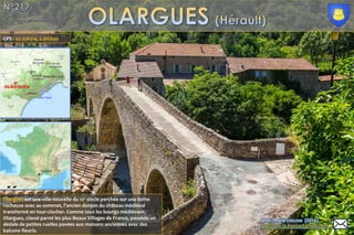 Olargues est une ville nouvelle du 12e
siècle perchée sur une butte
rocheuse avec au sommet, l'ancien donjon du château médiéval
transformé en tour-clocher. Comme tous les bourgs médiévaux,
Olargues, classé parmi les plus Beaux Villages de France, possède un
dédale de petites ruelles pavées aux maisons anciennes avec des
balcons fleuris.
GPS : 43.556314, 2.915699
 