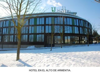 HOTEL EN EL ALTO DE ARMENTIA.
 