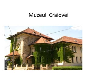 Muzeul  Craiovei 