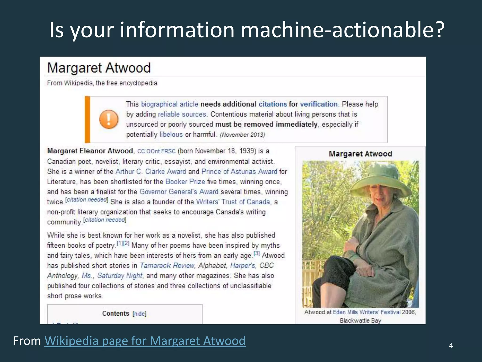 Is your information machine-actionable?
From Wikipedia page for Margaret Atwood 4
 