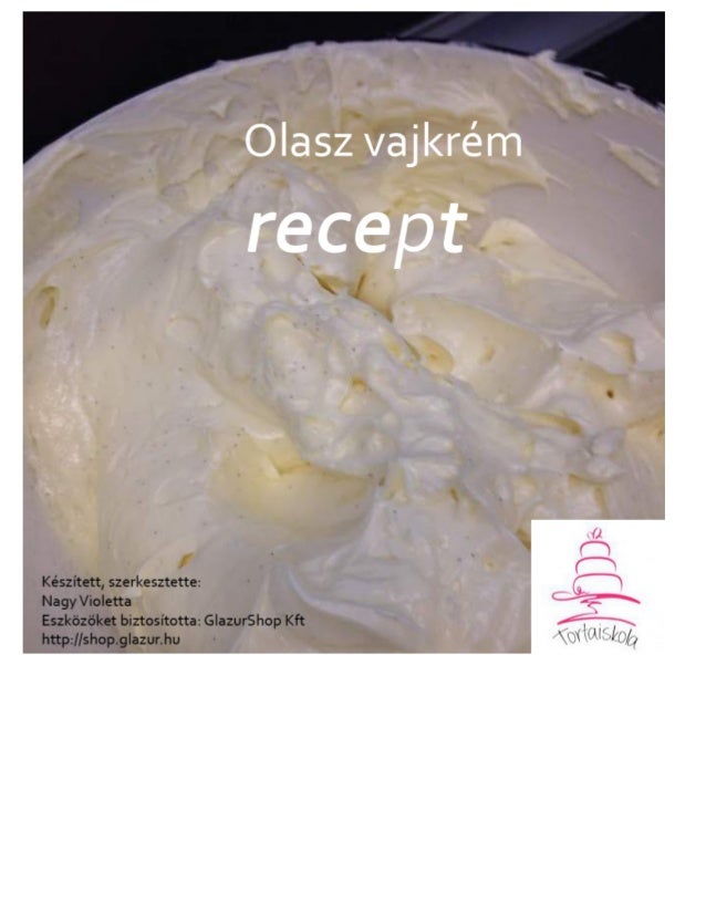 Olasz Vajkrem Recept Tortaiksola