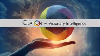 – Visionary Intelligence
 