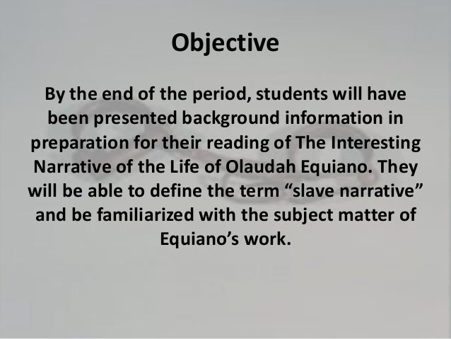 the life of olaudah equiano essay Download thesis statement on olaudah equiano in our database or order an original thesis paper that will be written by one of our staff writers and delivered according to the deadline writing service essay database quotes blog help sign overall olaudah equiano had a good life in comparison. the life of olaudah equiano essay Download thesis statement on olaudah equiano in our database or order an original thesis paper that will be written by one of our staff writers and delivered according to the deadline writing service essay database quotes blog help sign overall olaudah equiano had a good life in comparison.