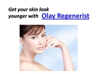 Get your skin look
younger with
 