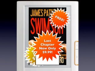 FR
                         EE
                           !




    brought to you by:
         Last
       Chapter
       Now Only
   u st $9.99!
 jnly !!9!
 ow
n 99
o 9
$$
 $1.0.
   99
    .9
 