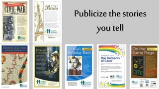 Publicize the
stories you tell
 