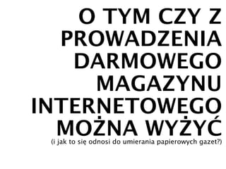 Olej blogi, rób magazyn