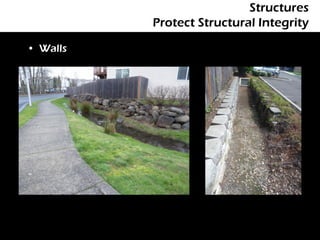 Structures
          Protect Structural Integrity

• Walls
 