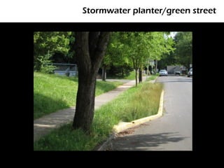Stormwater planter/green street
 
