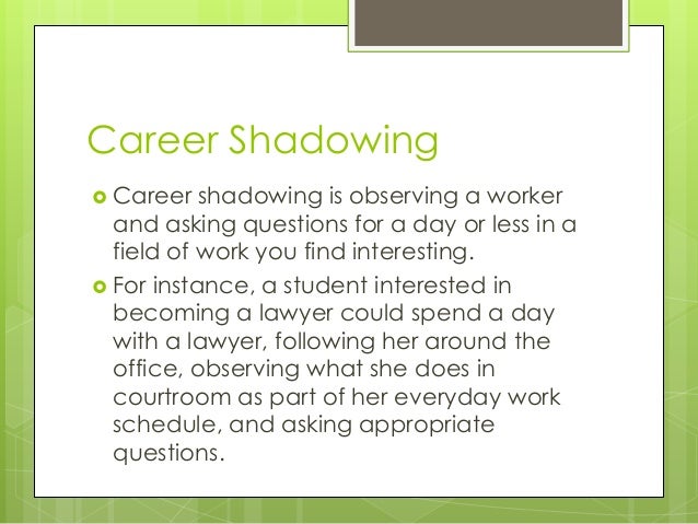 career shadowing questions