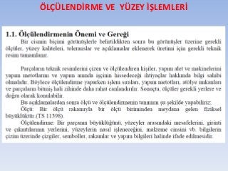 ÖLÇÜLENDİRME VE YÜZEY İŞLEMLERİ
 